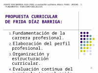 PPT) 1 CONCEPCIONES TEÓRICAS DEL CURRICULO FUENTE: DIAZ BARRIGA, A. Frida  (1990). Metodología del diseño curricular para educación superior. México:  Trillas 